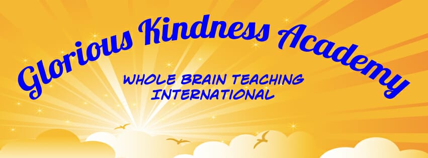 Whole Brain Teaching Glorious Kindness Academy